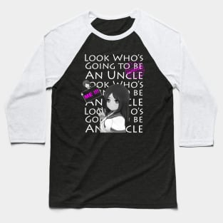 Look Who Is Going To Be An Uncle Baseball T-Shirt